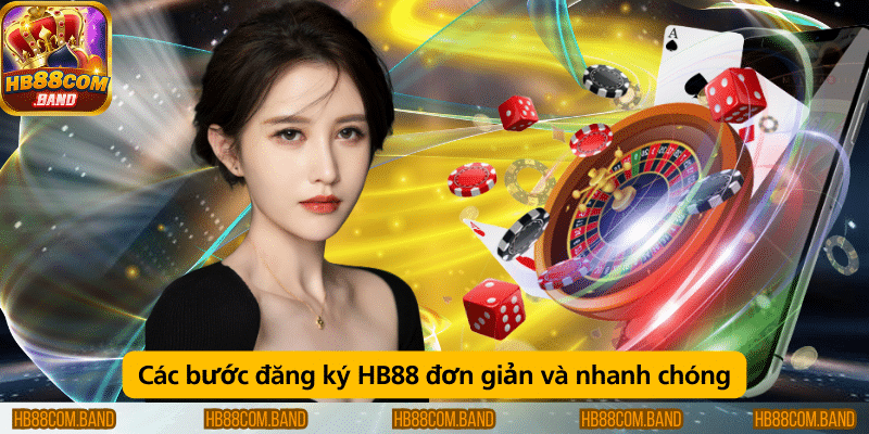 Các bước đăng ký HB88 dễ dàng và thực hiện nhanh chóng chỉ trong vài phút.
