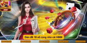 Dàn đề 18 số cùng nhà cái HB88
