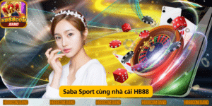 Saba Sport cùng nhà cái HB88
