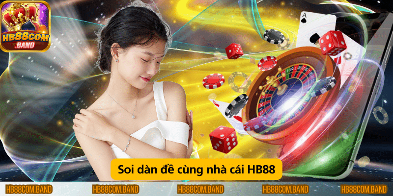 Soi dàn đề cùng nhà cái HB88